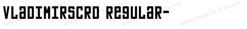 VladimirScrD Regular字体转换